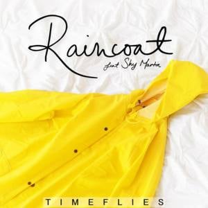 Raincoat - Timeflies (Ft. ​​​​shy martin)