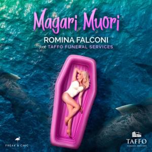 Magari Muori - Romina Falconi (Ft. Taffo Funeral Services)