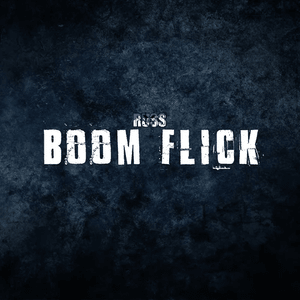 Boom Flick - Russ Millions