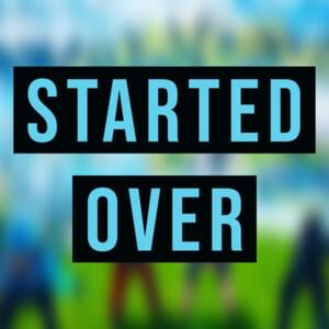 Started Over - ChewieCatt