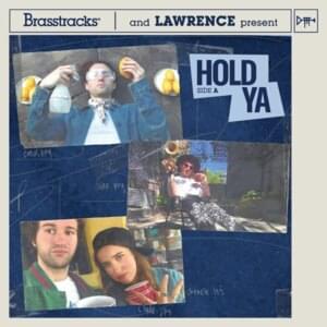 Hold Ya - Brasstracks & Lawrence