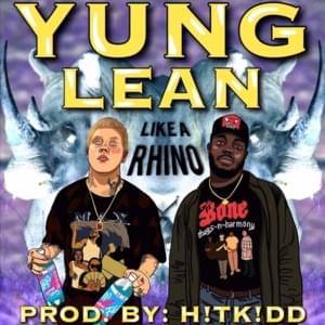 Like A Rhino - Yung Lean