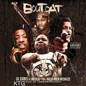 Bout Dat - Lil Chris (Ft. Bo Deal, FBG Duck & Rico Recklezz)