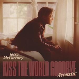 Kiss the World Goodbye (Acoustic Version) - Jesse McCartney