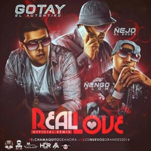 Real Love (Remix) - Gotay "El Autentiko" (Ft. Ñejo & Ñengo Flow)