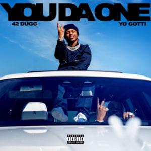 You Da One - 42 Dugg (Ft. Yo Gotti)