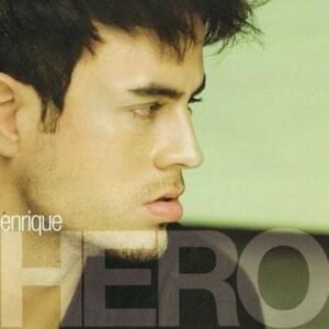 Hero (Radio Edit) - Enrique Iglesias