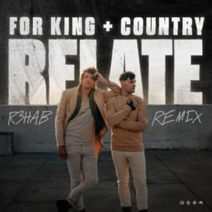 RELATE (R3HAB Remix) - ​for KING & COUNTRY