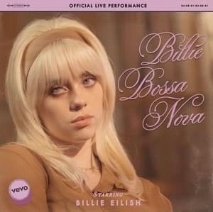 Billie Bossa Nova (Vevo Official Live Performance) - Billie Eilish