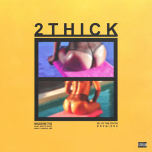 2Thick (Woo) - MadeinTYO (Ft. 24hrs)