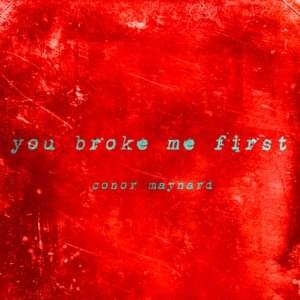 You Broke Me First - Conor Maynard