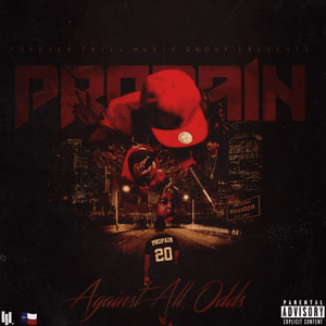 All I Know - Propain (Ft. Slim Thug)