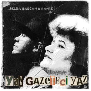 Yaz Gazeteci Yaz - Selda Bağcan & Ramiz