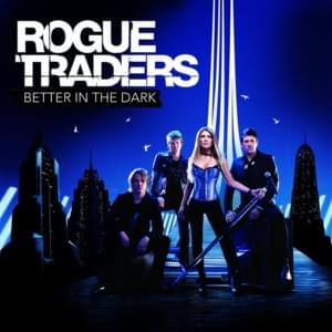 I Never Liked You - Rogue Traders