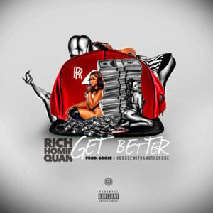 Get Better - Rich Homie Quan