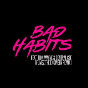 Bad Habits (Fumez the Engineer Remix) - Ed Sheeran (Ft. Central Cee & Tion Wayne)