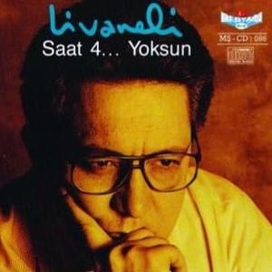 Saat Dört... Yoksun - Zülfü Livaneli