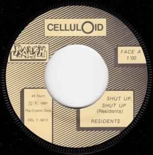 Shut Up Shut Up - The Residents