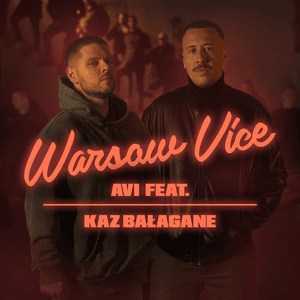 Warsaw Vice - Avi (POL) (Ft. Kaz Bałagane)