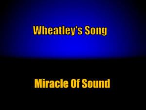 Wheatley’s Song - Miracle of Sound