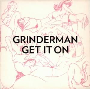 Get It On - Grinderman