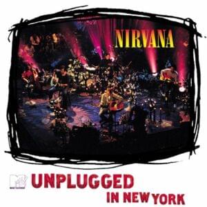 MTV Unplugged in New York [Liner Notes] - Nirvana