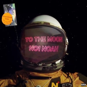 To the Moon - NO1-NOAH