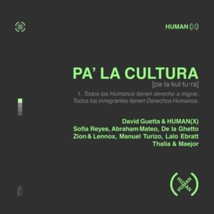 Pa’ La Cultura - David Guetta & Human(X) (Ft. Abraham Mateo, De La Ghetto, Lalo Ebratt, Maejor, Manuel Turizo, Sofía Reyes, Thalía & Zion & Lennox)