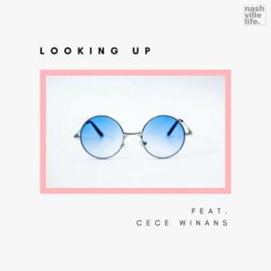 Looking Up (Live) - Nashville Life Music (Ft. CeCe Winans)