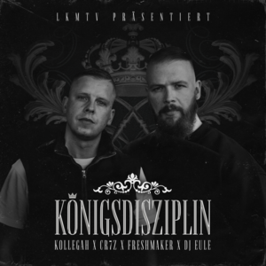 Königsdisziplin - Freshmaker, Kollegah & Cr7z (Ft. DJ Eule)