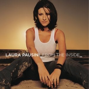 Love Comes From the Inside - Laura Pausini