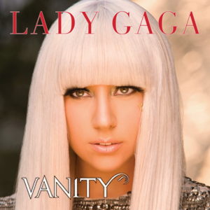 Vanity - Lady Gaga