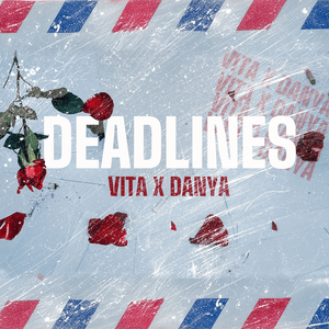 Deadlines - Vita & Danya