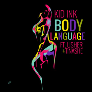 Kid Ink - Body Language ft. Usher & Tinashe (Polskie Tłumaczenie) - Polskie tłumaczenia Lyrxo