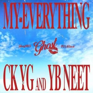 My Everything - CK YG & Young Blood Neet