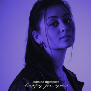 ​happy for you - Jasmine Thompson