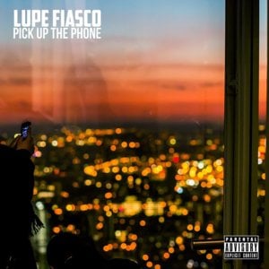 Pick Up the Phone - Lupe Fiasco (Ft. Sebastian Lundberg)