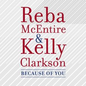 Because of You - Reba McEntire & Kelly Clarkson