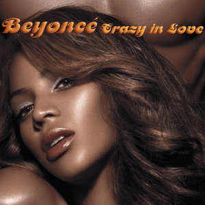 Crazy In Love (Without Rap) - Beyoncé