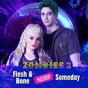 Flesh & Bone/Someday Mashup - The Cast of ZOMBIES