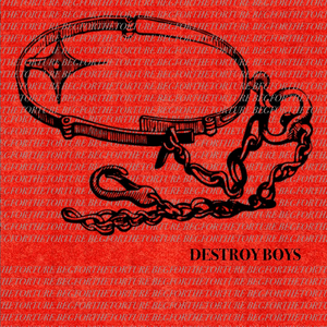 Beg For The Torture - Destroy Boys (Ft. Alexia Roditis, Narsai Malik & Violet Mayubga)