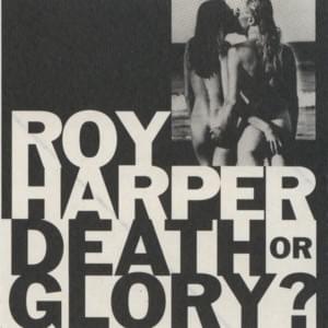 Death Or Glory? - Roy Harper