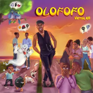 Olofofo - Victor AD