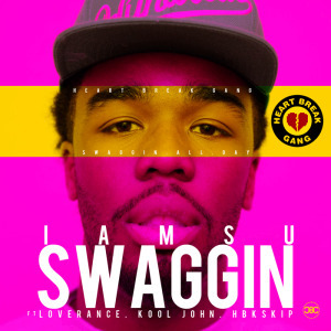 Swaggin’ - Iamsu! (Ft. Kool John, LoveRance & Skipper)