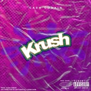 Krush On You - Cash Cobain