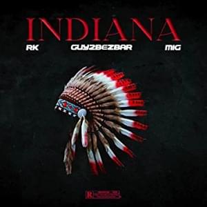 Indiana - RK (Ft. Guy2Bezbar & Mig)