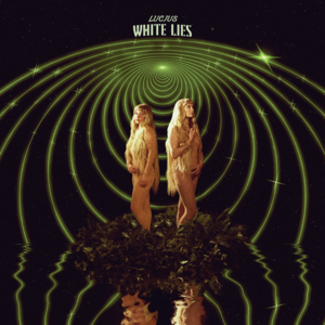 White Lies - Lucius