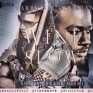 Wine Slow - Farruko (Ft. Gyptian)