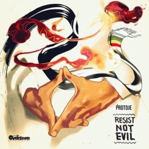 Resist Not Evil - Protoje