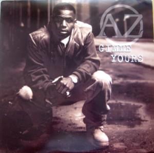 Gimme Yours - AZ (Ft. Nas)